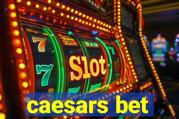 caesars bet